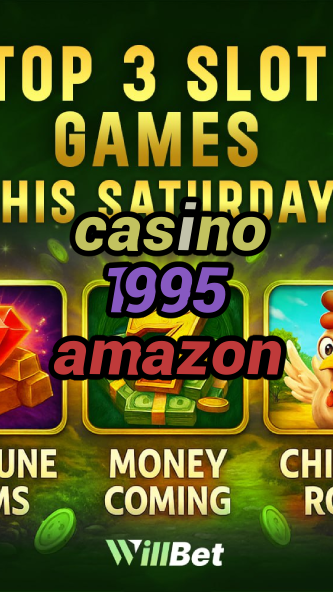 casino 1995 amazon-buildcasinogames.igamblingorder.com